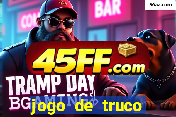 jogo de truco valendo dinheiro real